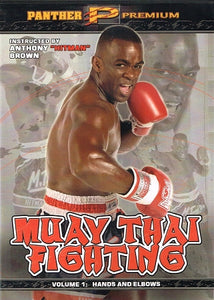 Muay Thai Fighting by Anthony "Hitman" Brown